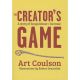 THE CREATOR'S GAME: A STORY OF BAAGA’ADOWE/LACROSSE BY COULSON & DESJARLAIT