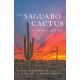 THE SAGUARO CACTUS: A NATURAL HISTORY BY YETMAN, BÚRQUEZ, HULTINE AND SANDERSON